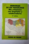 Memorias de un vascólogo mis relaciones con linguistas y colaboradores / Pedro de Yrizar