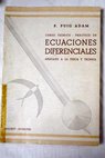 Curso teórico práctico de ecuaciones diferenciales aplicado a la Física y Técnica / Pedro Puig Adam