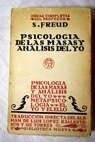 Psicología de las masas y análisis del yo Metapsicología El yo y el ello / Sigmund Freud