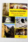 Iglesias rupestres Olleros de Pisuerga y otras de su entorno / Gonzalo Alcalde Crespo