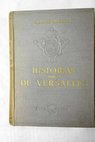Historias intimas de Versalles / G Lenotre