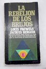 La rebelin de los brujos / Louis Pauwels