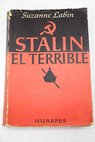 Stalin el terrible / Suzanne Labin