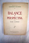 Balance y perspectiva Discursos y ensayos / Karl Jaspers