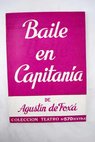 Baile en Capitana comedia dramtica en cuatro actos / Agustn de Fox