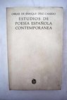 Estudios de poesa espaola contempornea / Joaqun Dez Canedo