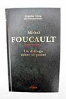 Un diálogo sobre el poder / Michel Foucault