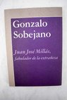 Juan Jos Mills fabulador de la extraeza / Gonzalo Sobejano