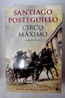 Circo Máximo la ira de Trajano / Santiago Posteguillo
