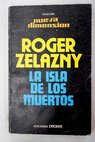 La isla de los muertos / Roger Zelazny