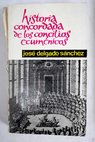 Historia concordada de los concilios ecuménicos / José Delgado Sanchez