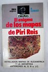 El enigma de los mapas de Piri Reis / Pedro Guirao
