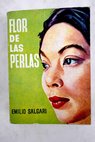 Flor de las Perlas / Emilio Salgari