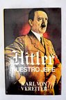 Hitler nuestro jefe / Karl von Vereiter