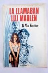 La llamaban Lili Marlen / Karl von Vereiter