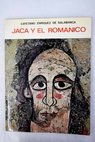 Jaca y el romnico / Cayetano Enrquez de Salamanca