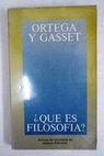 Qu es filosofa / Jos Ortega y Gasset