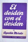 El desdn con el desdn / Agustn Moreto