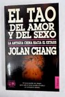 El Tao del amor y del sexo / Jolan Chang