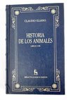Historia de los animales tomo I / Claudio Eliano