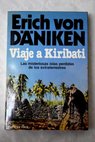Viaje a Kiribati / Erich von Daniken