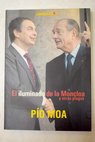 El iluminado de la Moncloa y otras plagas / Pío Moa