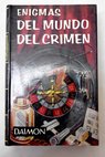 Enigmas del mundo del crimen / José J Llopis