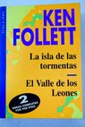 La isla de las tormentas El Valle de los Leones / Ken Follett