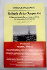 Trilogía de la ocupación / Patrick Modiano