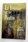 La femme et le Pantin / Pierre Louÿs