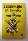 Legionario en España / Peter Kemp Kemp