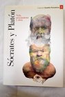 Sócrates y Platón vida pensamiento y obra / Frederick Charles Copleston