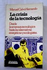 La crisis de la tecnología / Manuel Calvo Hernando