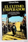 El ltimo emperador / Edward Behr