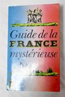 Guide de la France mystrieuse