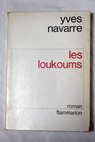 Les loukoums / Yves Navarre