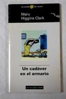 Un cadáver en el armario / Mary Higgins Clark