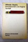 Introducción a la lógica formal / Alfredo Deaño