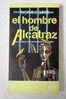 El hombre de Alcatraz / Thomas E Gaddis
