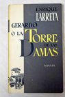 Gerardo o la torre de las damas / Enrique Larreta