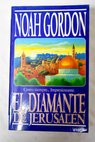 El diamante de Jerusaln / Noah Gordon