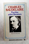 Escritos sobre literatura / Charles Baudelaire