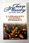 La rebelión contra Enrique II / Jean Plaidy