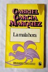 La mala hora / Gabriel García Márquez