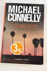 El ltimo coyote / Michael Connelly