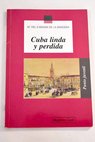 Cuba linda y perdida / María Carmen de la Bandera