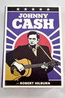 Johnny Cash / Robert Hilburn
