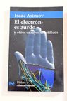 El electrn es zurdo y otros ensayos cientficos / Isaac Asimov