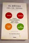 El mtodo del doctor Neira cuatro pasos saludables para vivir ms y mejor / Jos Mara Neira