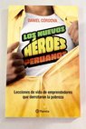 Los nuevos heroes peruanos / Daniel Cordova